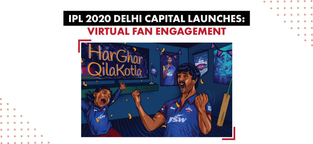 IPL 2020 Delhi Capital Launches: Har Ghar Qila Kotla’ Virtual Fan Engagement