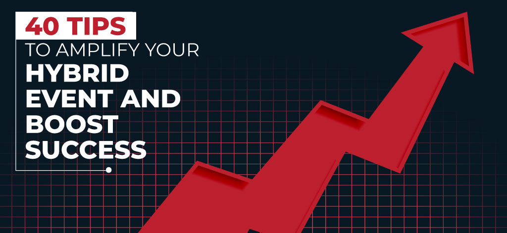 Tips For Making Successful Hybrid Events In 2021