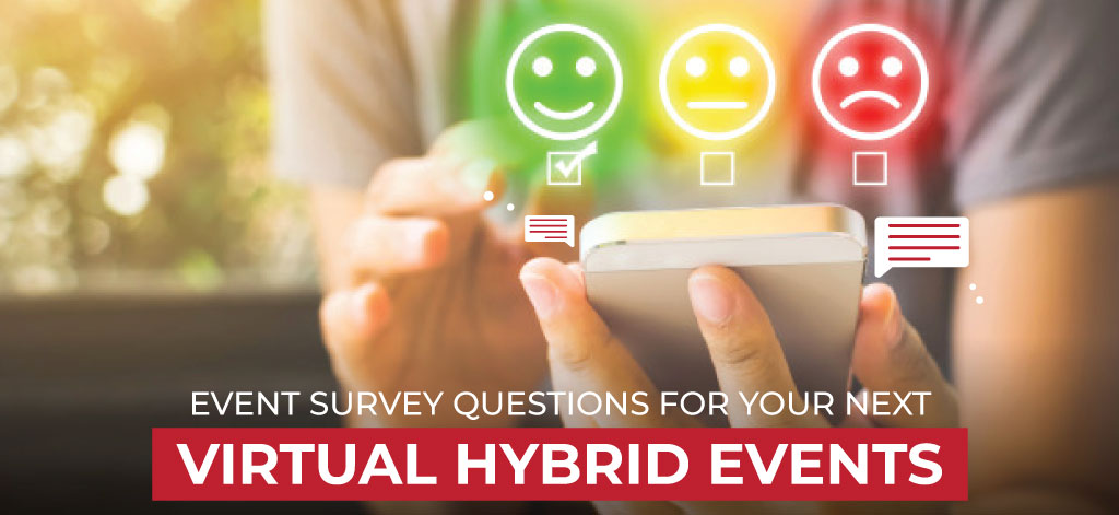 Event Survey Questions For Your Next Virtual Hybrid Events