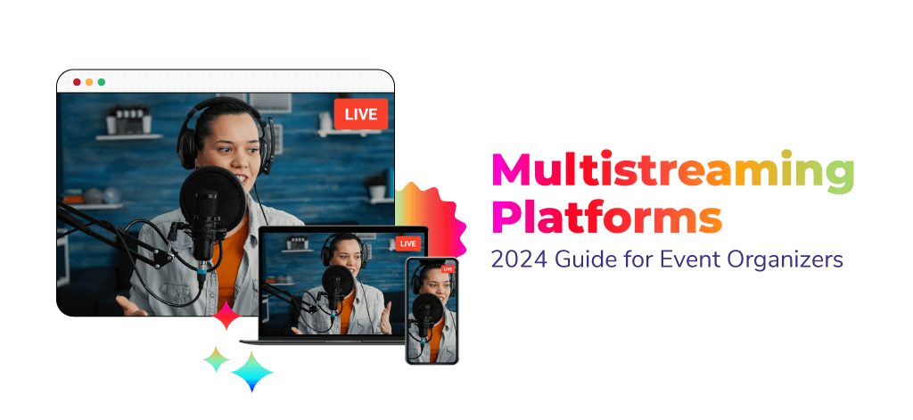 Multistreaming Platforms: 2026 Guide for Event Organizers